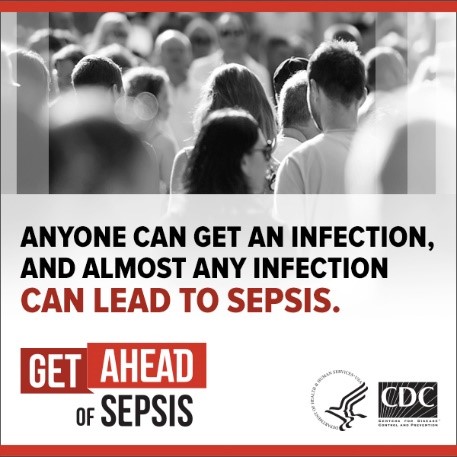 A CDC graphic of a crowd of people with the text, “Anyone can get an infection, and almost any infection can lead to sepsis. Get ahead of sepsis
