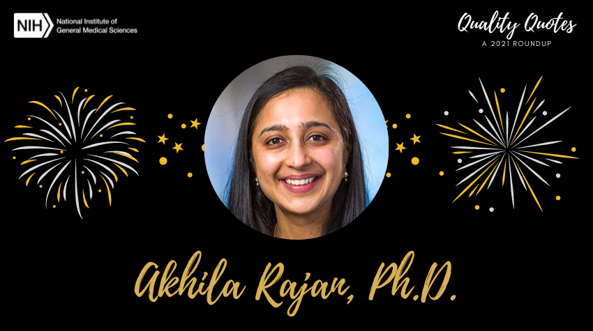 A headshot of Akhila Rajan, Ph.D., on a black background with fireworks and the title Quality Quotes a 2021 Roundup.