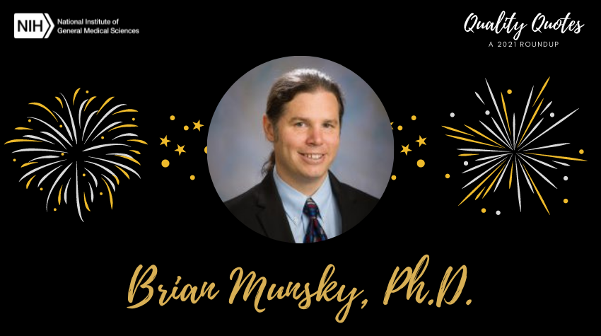 A headshot of Brian Munsky, Ph.D., on a black background with fireworks and the title Quality Quotes a 2021 Roundup.