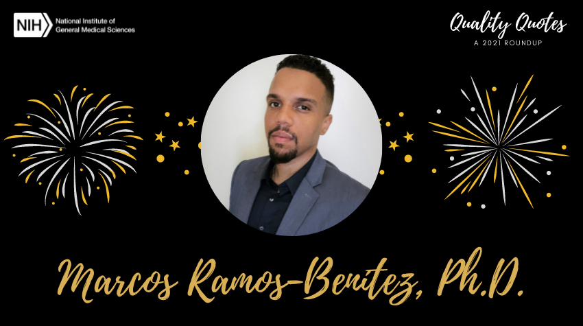 A headshot of Marcos Ramos-Benítez, Ph.D. on a black background with fireworks and the title Quality Quotes a 2021 Roundup.