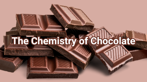 A pile of chocolate bars with overlaying text that reads: The Chemistry of Chocolate.