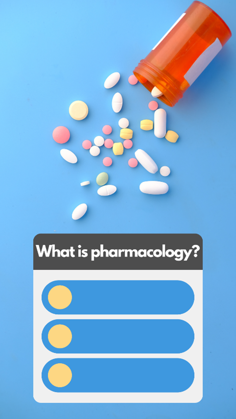 Various pills spilling out of an orange bottle onto a blue background. A quiz question reads: What is pharmacology? Three blank answer options are below.